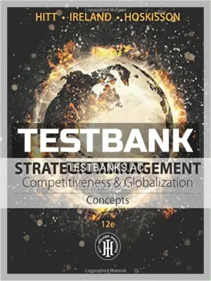 Test Bank for Strategic Management Concepts Competitiveness and Globalization 12th Edition by Hitt