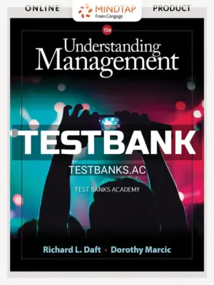 Test Bank for Understanding Management 10th Edition by Daft