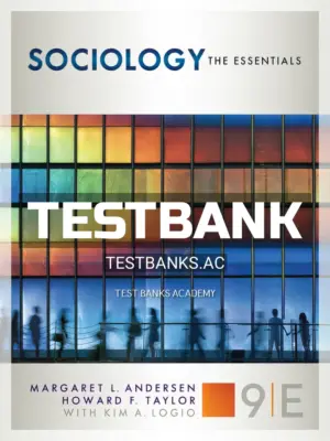 Test Bank for Sociology The Essentials 9th Edition by Andersen