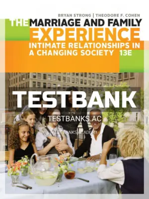 Test Bank for Marriage and Family Experience 13th Edition by Strong