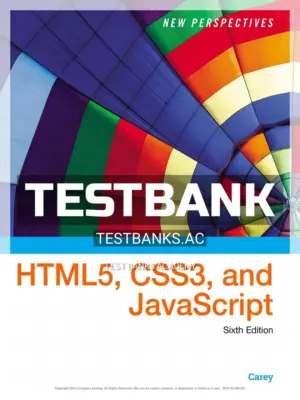 Test Bank for New Perspectives on HTML5 CSS3 and JavaScript 6th Edition by Carey