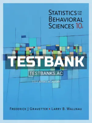 Test Bank for Statistics for The Behavioral Sciences 10th Edition by Gravetter