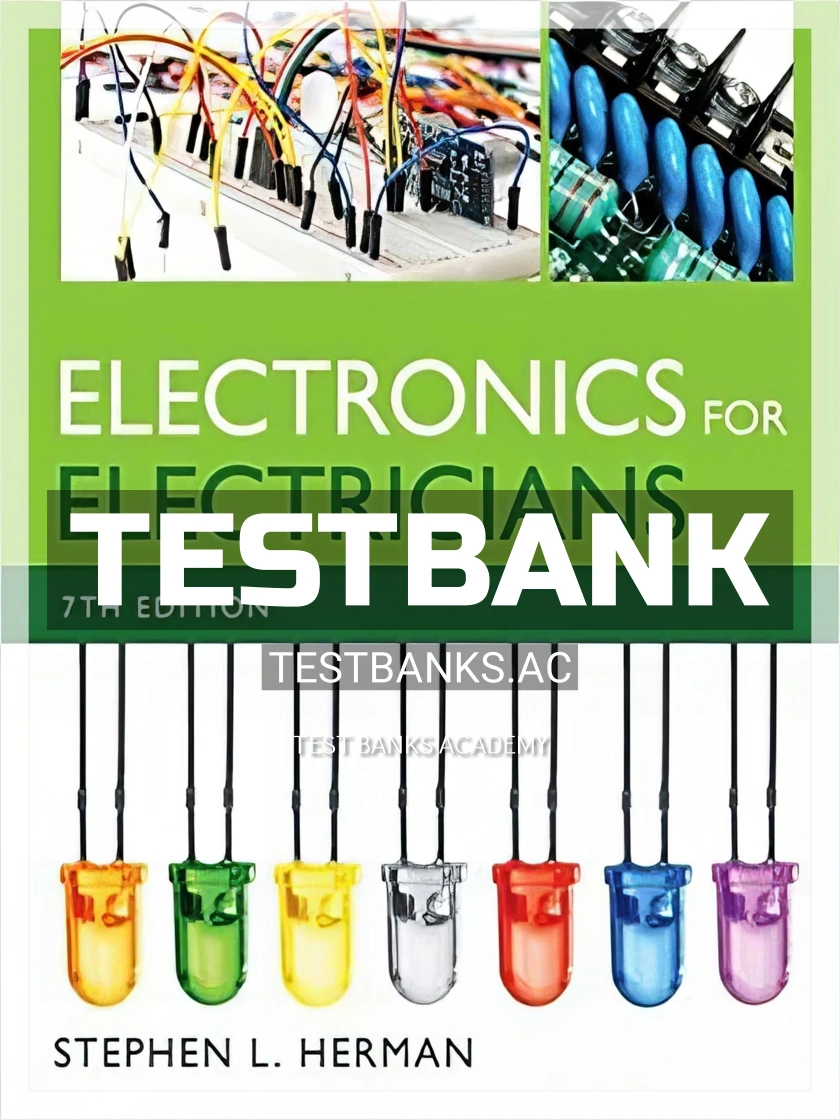 9781305505995-TEST-BANK Test Bank for Electronics for Electricians 7th Edition by Herman