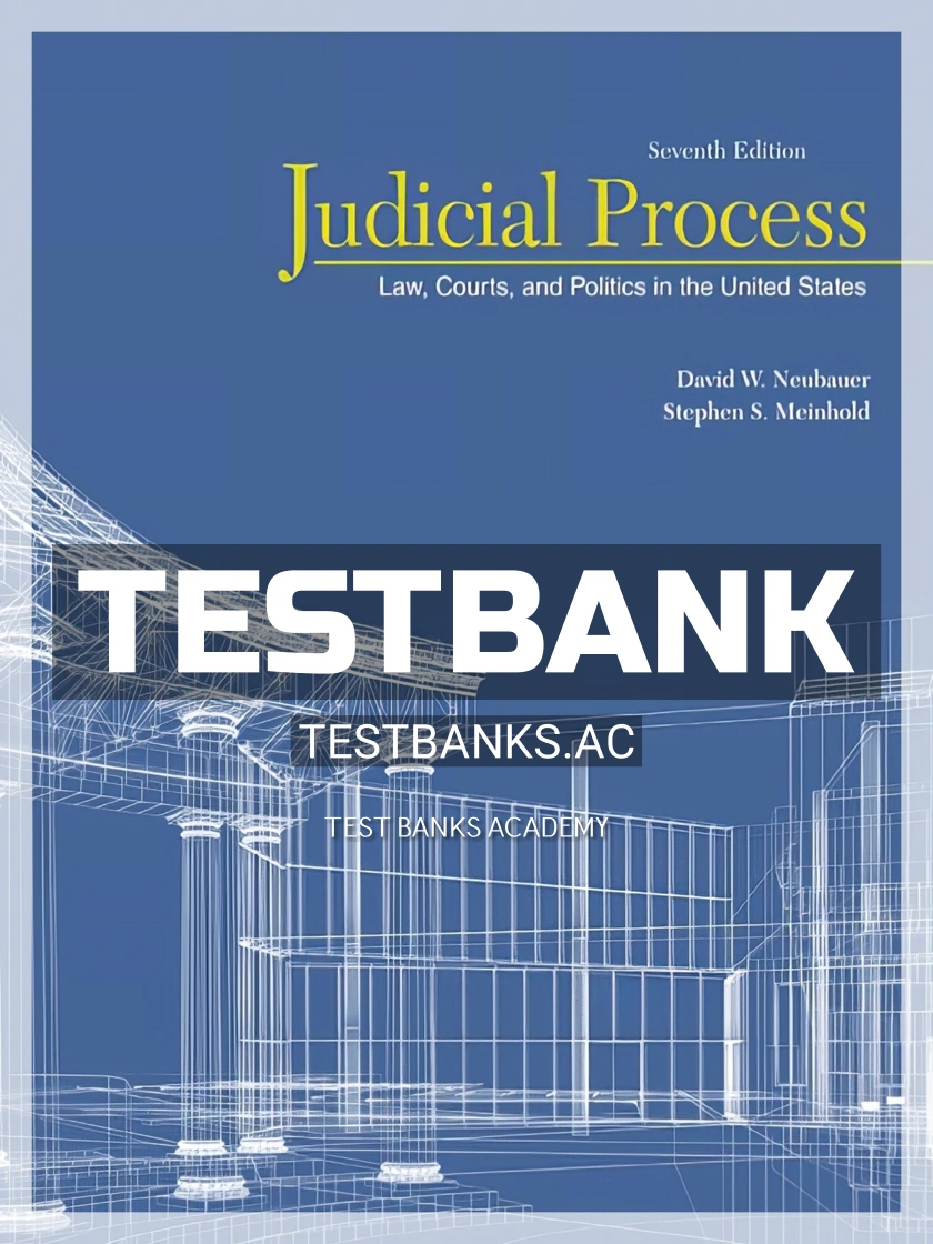 9781305506527-TEST-BANK Test Bank for Judicial Process 7th Edition by Neubauer