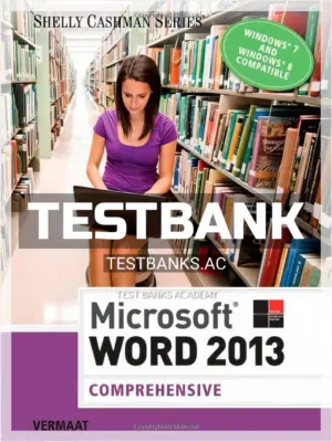 Test Bank for Enhanced Microsoft Word 2013 Comprehensive 1st Edition by Vermaat