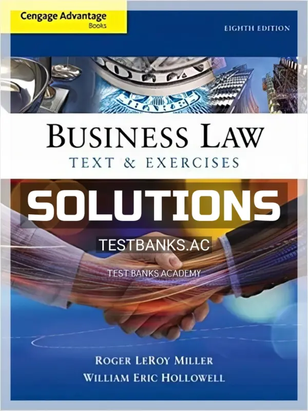 Solutions Manual for Cengage Advantage Books Business Law Text and Exercises 8th Edition by Miller