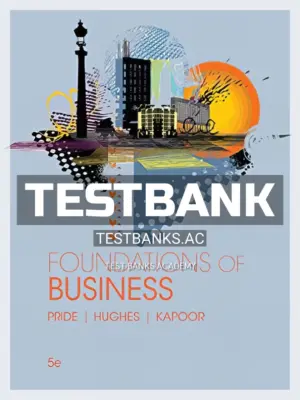 Test Bank for Foundations of Business 5th Edition by Pride