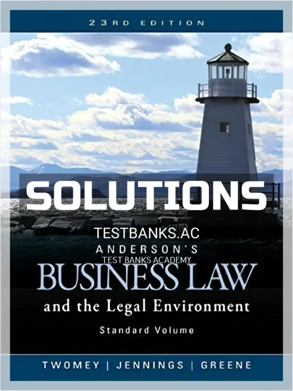 Solutions Manual for Andersons Business Law and the Legal Environment Standard Volume 23rd Edition by Twomey