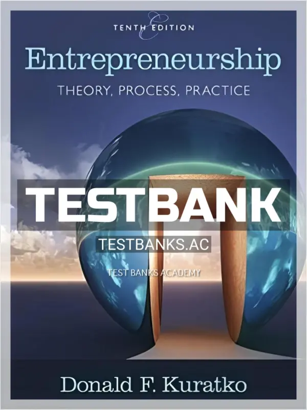 Test Bank for Entrepreneurship Theory Process and Practice 10th Edition by Kuratko