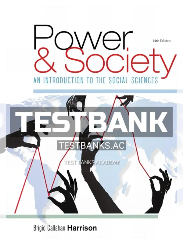 Test Bank for Power and Society 14th Edition by Harrison
