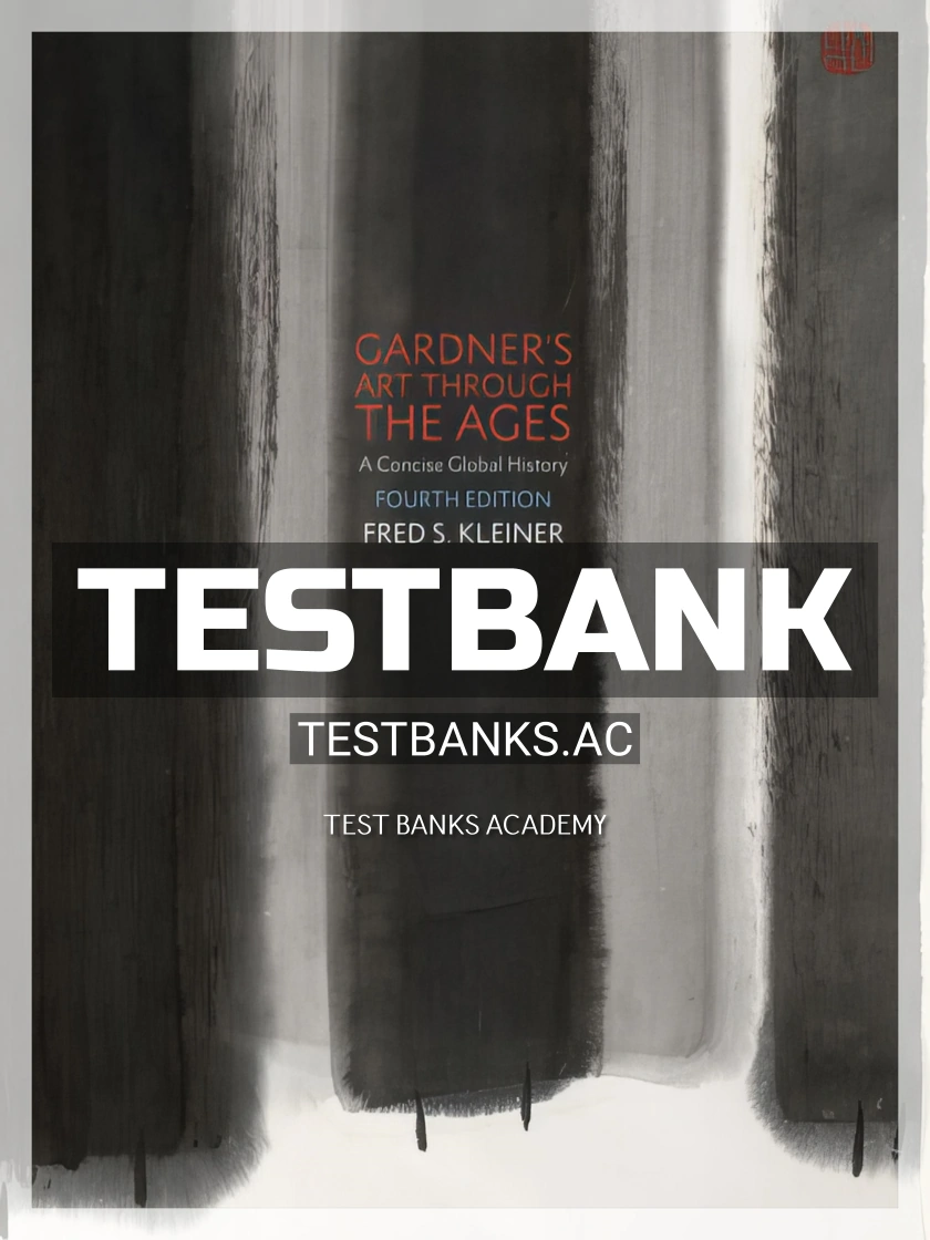 9781305577800-TEST-BANK Test Bank for Gardners Art through the Ages A Concise Global History 4th Edition by Kleiner