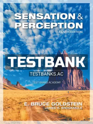 Test Bank for Sensation and Perception 10th Edition by Goldstein