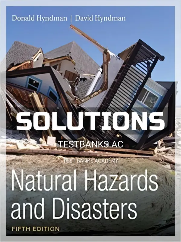 Solutions Manual for Natural Hazards and Disasters 5th Edition by Hyndman