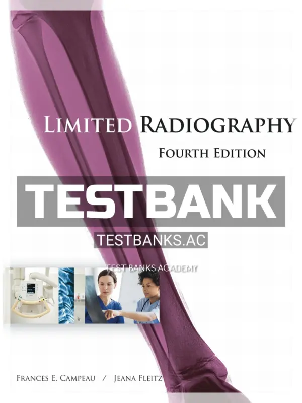 Test Bank for Limited Radiography 4th Edition by Campeau