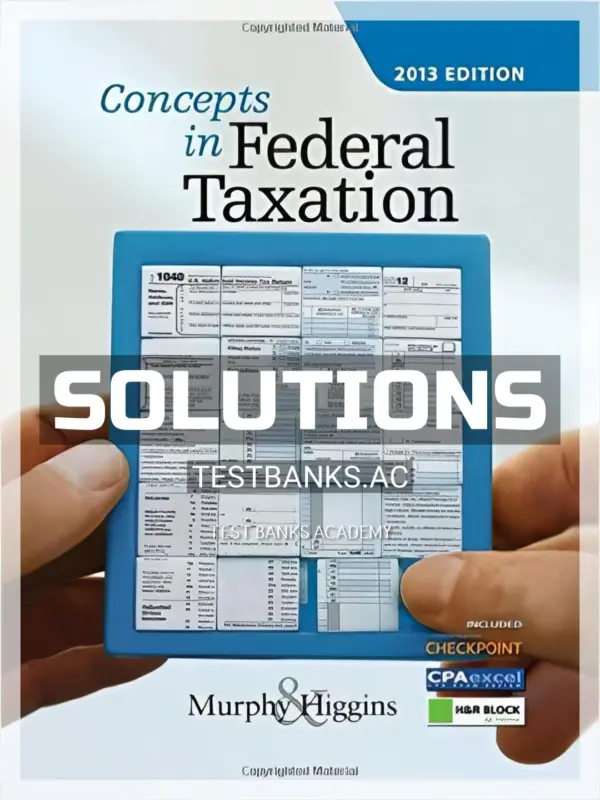 Solutions Manual for Concepts in Federal Taxation 2016 23rd Edition by Murphy