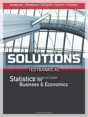 Solutions Manual for Statistics for Business and Economics 13th Edition by Anderson