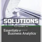 Solutions Manual for Essentials of Business Analytics 2nd Edition by Camm