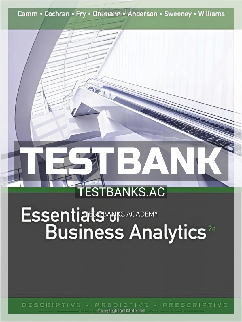 9781305627734-TEST-BANK Test Bank for Essentials of Business Analytics 2nd Edition by Camm