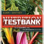 Test Bank for Nutrition Concepts and Controversies 14th Edition by Sizer