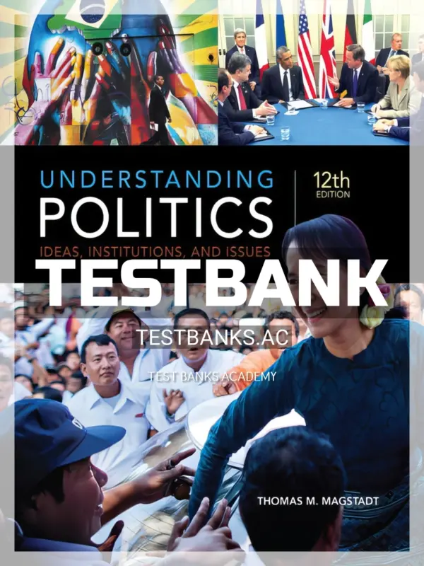 Test Bank for Understanding Politics 12th Edition by Magstadt