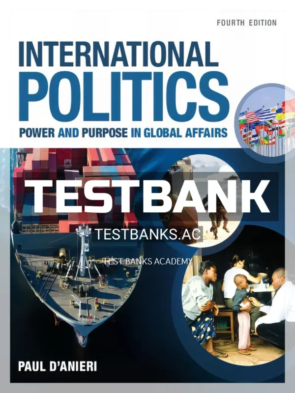 Test Bank for International Politics 4th Edition by DAnieri