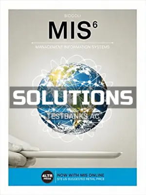 Solutions Manual for MIS 6th Edition by Bidgoli