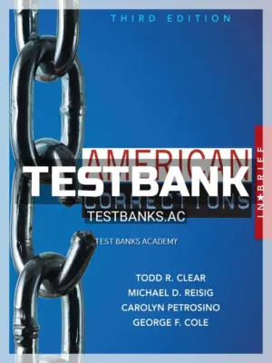 Test Bank for American Corrections in Brief 3rd Edition by Clear