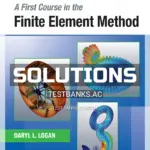 Solutions Manual for A First Course in the Finite Element Method 6th Edition by Logan