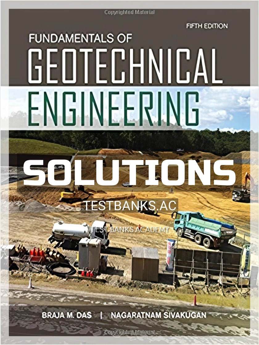9781305635180-SOLUTIONS Solutions Manual for Fundamentals of Geotechnical Engineering 5th Edition by Das
