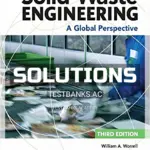 Solutions Manual for Solid Waste Engineering A Global Perspective 3rd Edition by Worrell