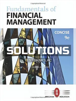 Solutions Manual for Fundamentals of Financial Management Concise Edition 9th Edition by Brigham