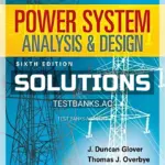Solutions Manual for Power System Analysis and Design SI Edition 6th Edition by Glover