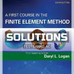 Solutions Manual for A First Course in the Finite Element Method SI Edition 6th Edition by Logan