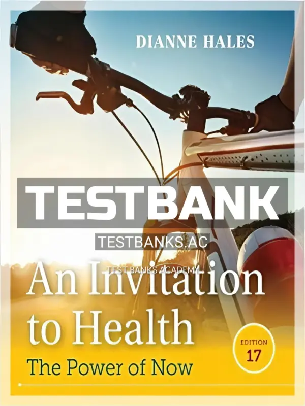Test Bank for Invitation to Health 17th Edition by Hales