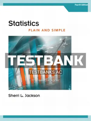 Test Bank for Statistics Plain and Simple 4th Edition by Jackson