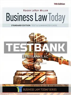 Test Bank for Business Law Today Standard Text and Summarized Cases 11th Edition by Miller