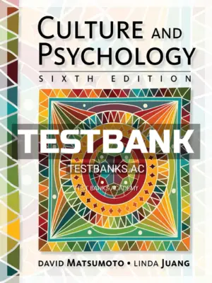 Test Bank for Culture and Psychology 6th Edition by Matsumoto