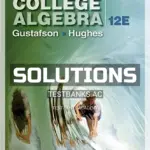 Solutions Manual for College Algebra 12th Edition by Gustafson