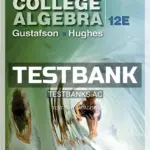 Test Bank for College Algebra 12th Edition by Gustafson