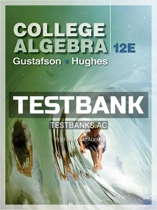 Test Bank for College Algebra 12th Edition by Gustafson