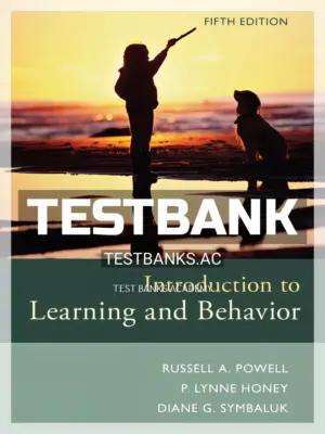 Test Bank for Introduction to Learning and Behavior 5th Edition by Powell