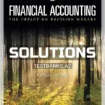 Solutions Manual for Financial Accounting The Impact on Decision Makers 10th Edition by Porter