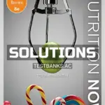Solutions Manual for Nutrition Now 8th Edition by Brown