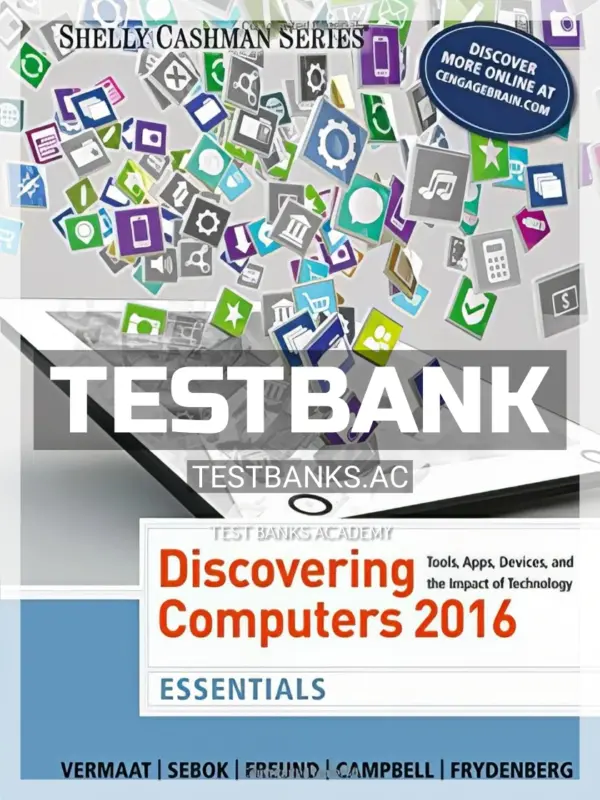 Test Bank for Discovering Computers Essentials 2016 1st Edition by Vermaat