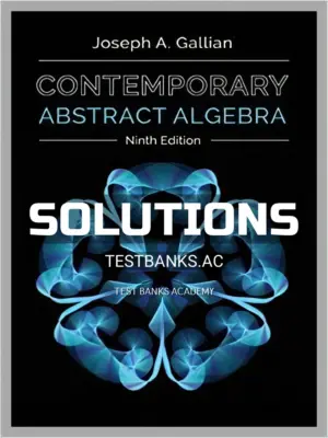 Solutions Manual for Contemporary Abstract Algebra 9th Edition by Gallian