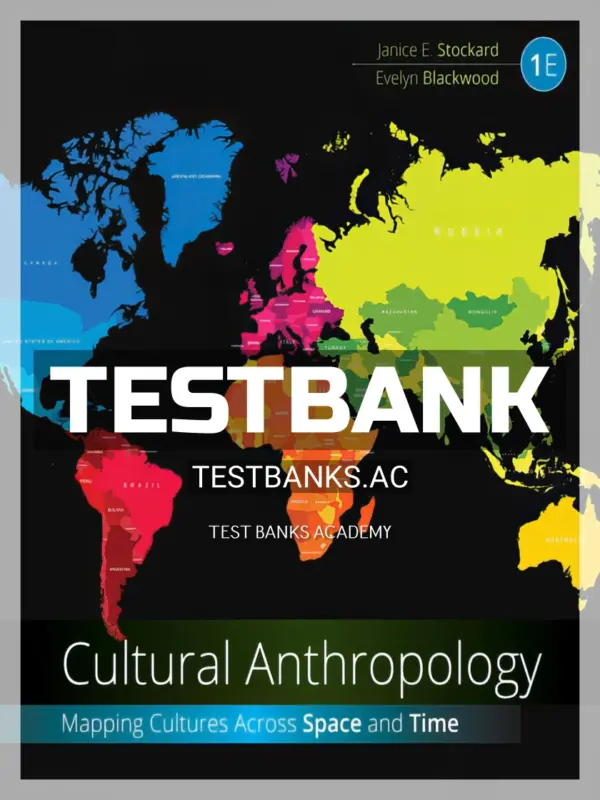 Test Bank for Cultural Anthropology 1st Edition by Stockard