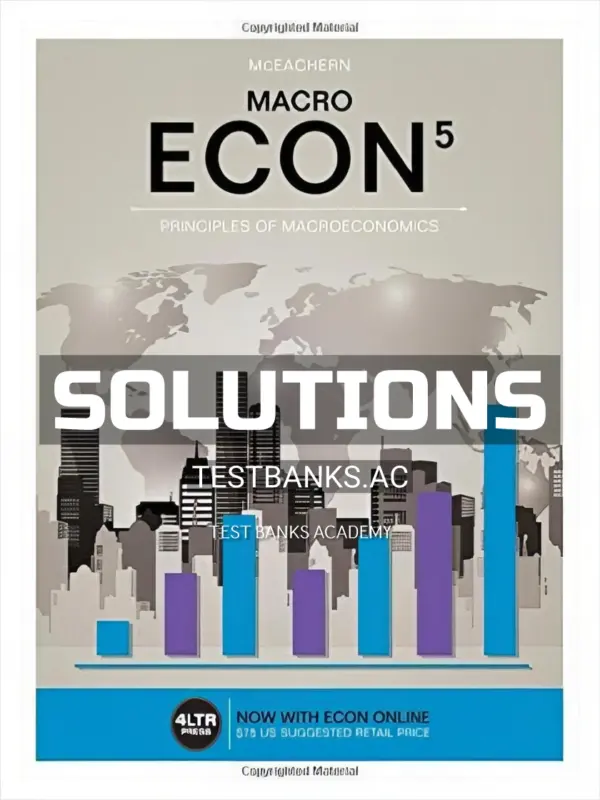Solutions Manual for ECON MACRO 5th Edition by McEachern