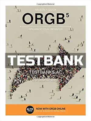 Test Bank for ORGB 5th Edition by Nelson