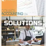 Solutions Manual for College Accounting Chapters 1-15 22nd Edition by Heintz
