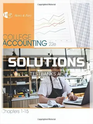 Solutions Manual for College Accounting Chapters 1-15 22nd Edition by Heintz